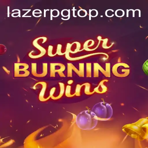 Exploring the Thrills and Features of SuperBurningWins with LAZER PG